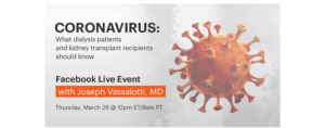 Coronavirus: For Dialysis and Kidney Transplant Patients @ ONLY THROUGH FACEBOOK LIVE